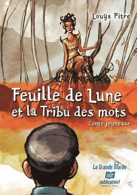 bokomslag Feuille de Lune et la tribu des mots