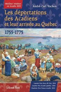bokomslag Les dportations des Acadiens et leur arrive au Qubec - 1755-1775