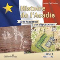 bokomslag Histoire de l'Acadie - Tome 1