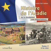 bokomslag Histoire de l'Acadie - Tome 2