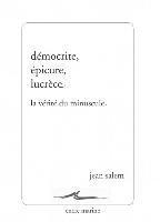 Jean Salem - Democrite, Epicure, Lucrece: La Verite Du Minuscule, Häftad