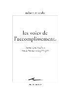 Robert Misrahi - Les Voies de l'Accomplissement: Itineraire Pour l'Existence Dans La Litterature Et La Philosophie, Häftad. Tillgänglighet: Tillfälligt slut