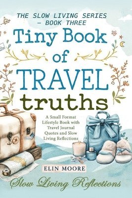 bokomslag Tiny Book of Travel Truths