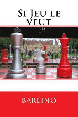 Si Jeu le veut: (La variante de Platon) 1