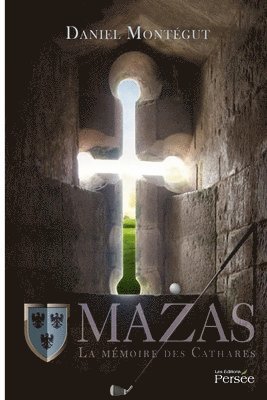 bokomslag Mazas ou La Memoire des Cathares