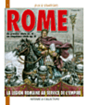 Rome: Recits, Cartes, Organigrammes, Strategies, Tactiques, Jeux