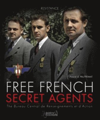 bokomslag The Free French Secret Agents