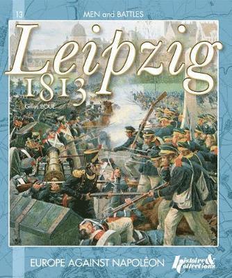 The Battle of Leipzig 1813 1