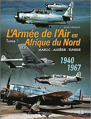 Alain Crosnier - FRE-LARMEE DE IAIR EN ADRIQUE, Inbunden