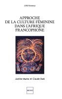 Claude Duee, Justine Martin - Approche de la Culture Feminine Dans L Afrique Francophone, Häftad