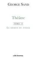 TBD - Théâtre. Tome 13. Le Démon du foyer, Häftad. Tillgänglighet: Lägg i varukorg