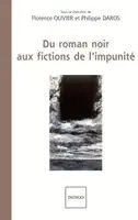 Florence Olivier - Du roman noir aux fictions de l'impunité, Häftad. Tillgänglighet: Lägg i varukorg