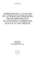 Julie Corsin, Pisa Canete Maria Teresa, Claude Duee - Approche de la culture et littérature féminines francophones sur le continent américain aux XXe et XXIe siècles, Häftad