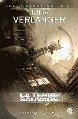 Intégrale Julia Verlanger T01 La Terre sauvage 1