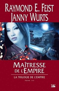 bokomslag La Trilogie de l'Empire T03 Maîtresse de l'Empire