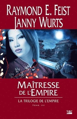 La Trilogie de l'Empire T03 Maîtresse de l'Empire