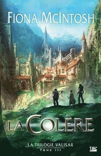 La Trilogie Valisar T03 La Colère 1