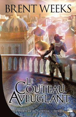Brent Weeks - Le Porteur de lumière, T2: Le Couteau aveuglant: Le Porteur de lumière, Häftad. Tillgänglighet: Lägg i varukorg