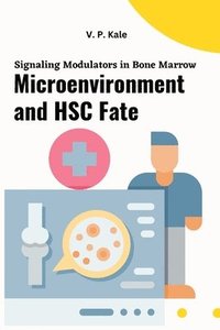 bokomslag Signaling Modulators in Bone Marrow Microenvironment and HSC Fate