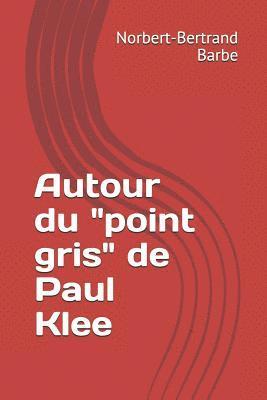 bokomslag Autour du 'point gris' de Paul Klee