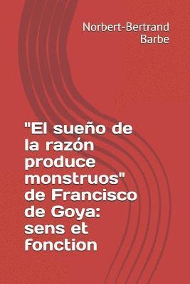 bokomslag "El sueño de la razón produce monstruos" de Francisco de Goya: sens et fonction