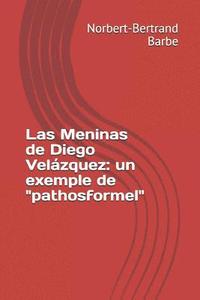 bokomslag Las Meninas de Diego Velázquez: un exemple de "pathosformel"
