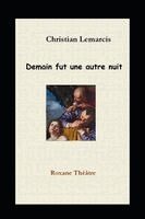 Christian Aniel Lemarcis - Demain fut une autre nuit, Häftad