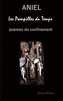 Les Pampilles du Temps: poèmes du confinement 1