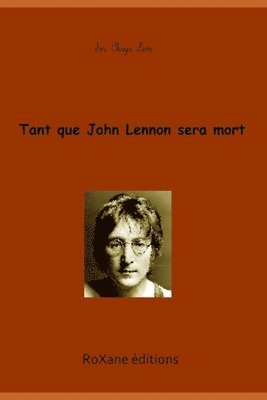 Tant que John Lennon sera mort 1