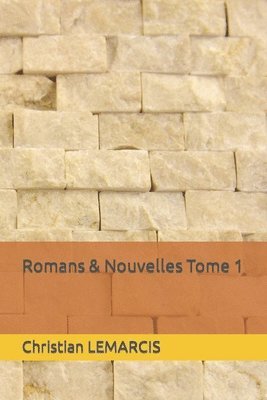 Romans & Nouvelles Tome 1 1