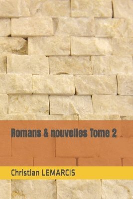 Romans & nouvelles Tome 2 1