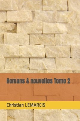 Christian Lemarcis, Christian LEMARCIS - Romans & nouvelles Tome 2, Häftad