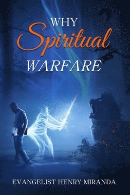 Why Spiritual Warfare 1