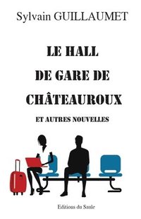 bokomslag Le hall de gare de Chateuroux