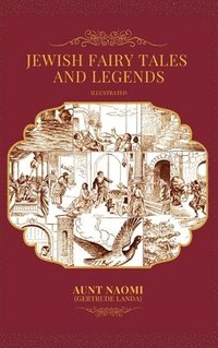 bokomslag Jewish Fairy Tales and Legends - Illustrated