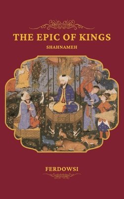 Ferdowsi - Epic of Kings, Inbunden
