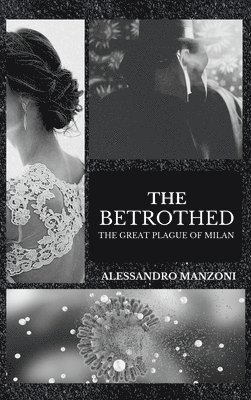 Alessandro Manzoni - Betrothed, Inbunden