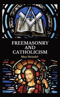 bokomslag Freemasonry and Catholicism