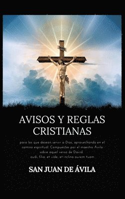 San Juan de Ávila - Avisos y reglas cristianas, Inbunden