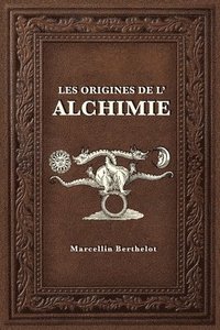 bokomslag Les Origines de l'Alchimie