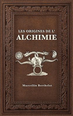 bokomslag Les Origines de l'Alchimie