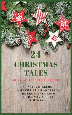 Charles Dickens, Hans Christian Andersen, The Brothers Grimm - 24 Christmas Tales, Inbunden