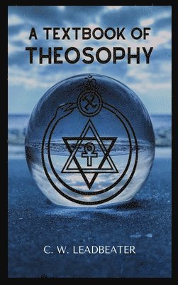 bokomslag A Textbook of THEOSOPHY