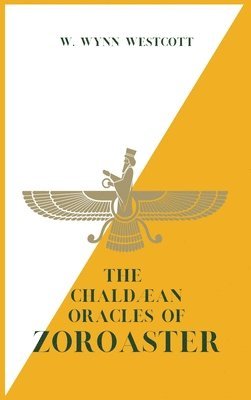 bokomslag The Chaldan Oracles of ZOROASTER