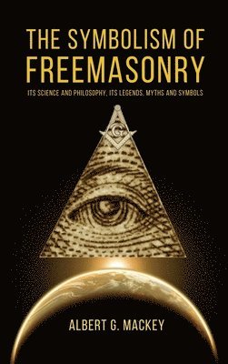 The Symbolism of Freemasonry 1