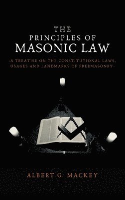 bokomslag The Principles of Masonic Law