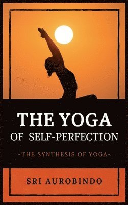 bokomslag The Yoga of Self-Perfection