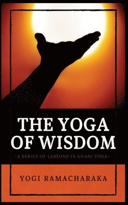 bokomslag The Yoga of Wisdom