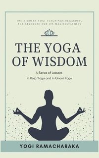 bokomslag The Yoga of Wisdom