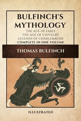 Bulfinch's Mythology (Illustrated) 1
